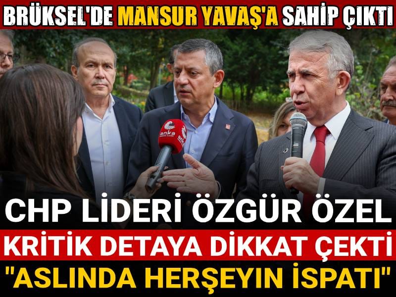 ozgur ozel mansur yavasla ilgili detaya dikkat cekti herseyin ispati AKyTWajc