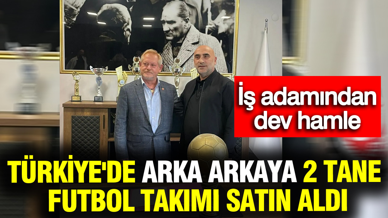 Türkiye’de Futbola Yatırım: İş Adamı Ahmet Çoruhlu İki Takım Satın Aldı